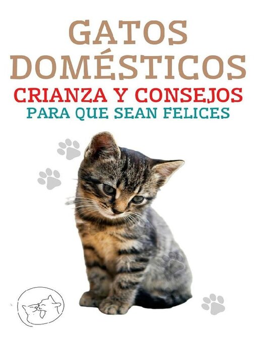Title details for Gatos Domésticos Crianza y Consejos Para que Sean Felices by Edwin Pinto - Available
